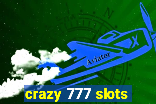 crazy 777 slots